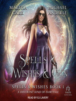 cover image of Spells & Wishes & Gun